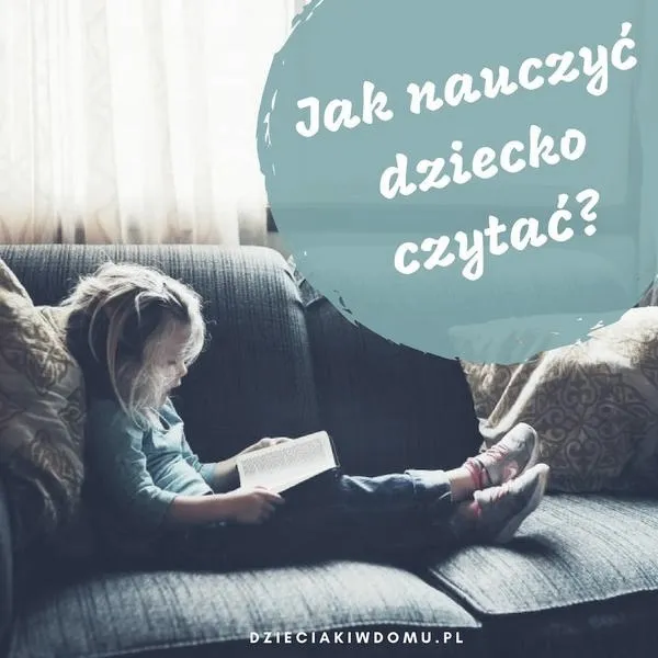 Kiedy dziecko powinno zacząć czytać: oznaki gotowości i wskazówki dla rodziców