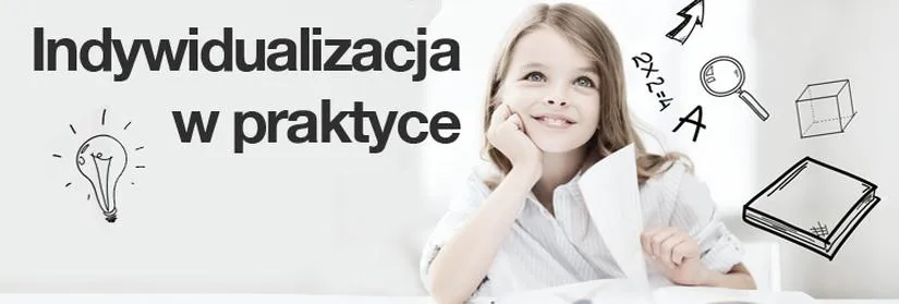 Indywidualizacja pracy z uczniem