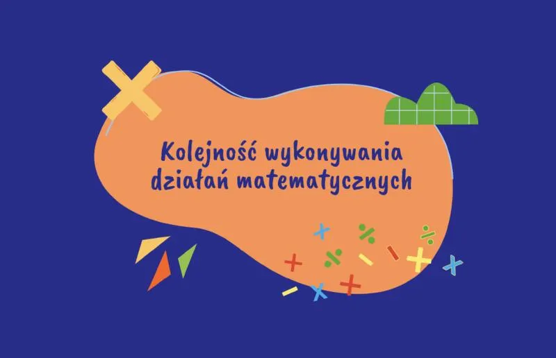 Zasady działań w matematyce